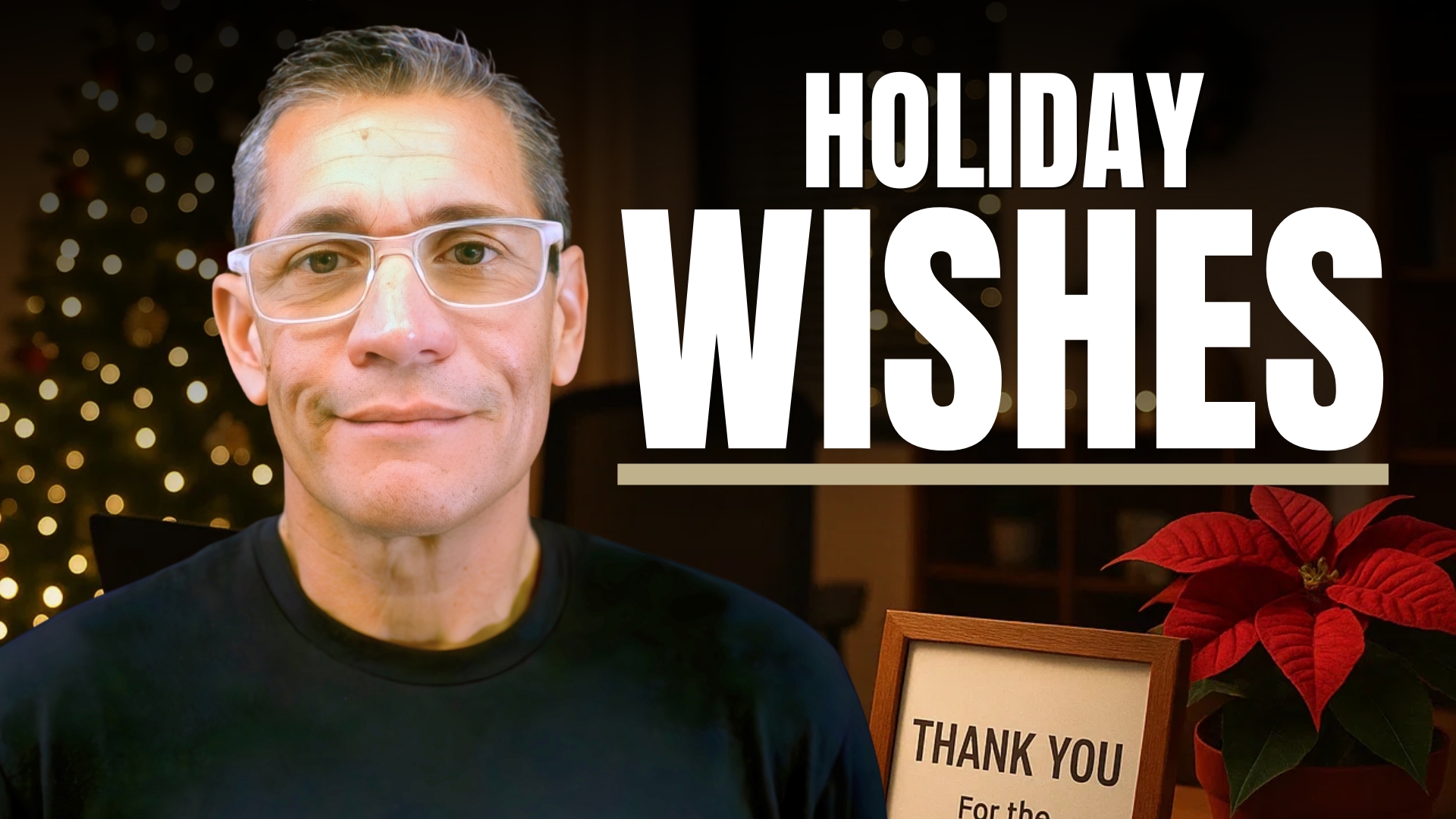 A Special Holiday Message to All of You